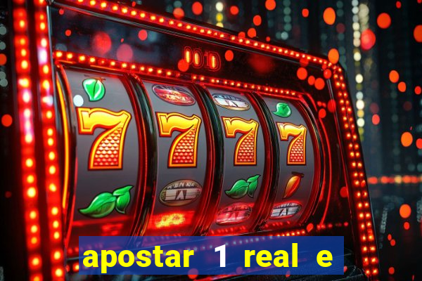 apostar 1 real e ganhar dinheiro